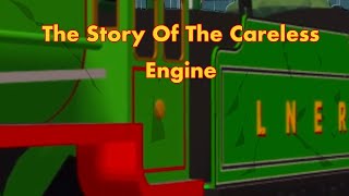 The Story Of The Careless Engine | A Model Railroad Engine Fanstory