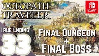 Octopath Traveler - Gameplay Walkthrough Part 33 Final Dungeon & Final Boss - No Commentary HD