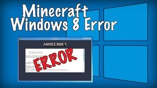 How-To: Fix Minecraft Windows 8 Error