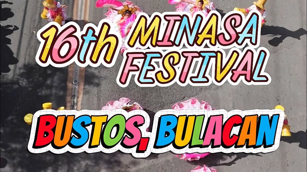 16th Minasa Festival 2026 ng BUSTOS, Bulacan!