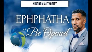 EPHPHATHA: BE OPENED  @live #ALAMOGORDO #church @video @YouTube #worship #YOUTUBEWORSHIP