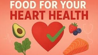 Food for Your Heart Health