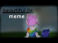 Beautiful Lie Meme Roblox Meme Animation