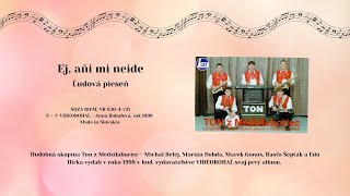 TON 1, Ej ani mi neide, rusínska ľudová, Videorohaľ