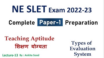 NE SLET Paper 1 Preparation 2022 | NE SLET Complete Course |Types of Evaluation System