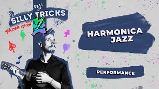 Harmonica Jazz | Hector Mancha - My Silly Tricks 2