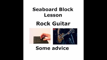 Seaboard Block Lesson Rock Guitar