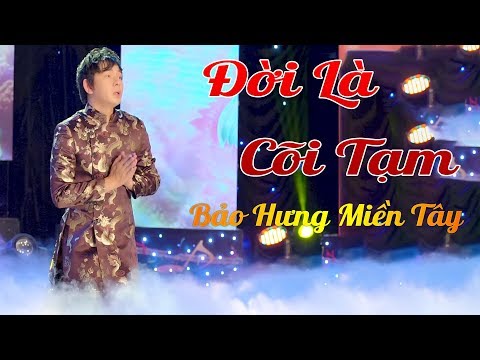 Video Đời Là Cõi Tạm - Bảo Hưng Miền Tây | Nhạc Phật Giáo... - youtube