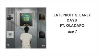 Late Nights, Early Days feat. Oladapo (Official Audio)