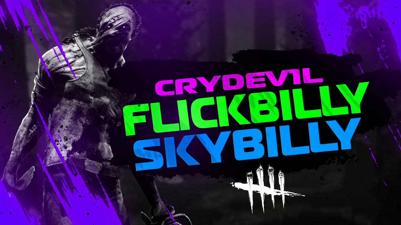 FLICKBILLY / SKYBILLY 2021. DEAD BY DAYLIGHT. FLICKBILLY MONTAGE.