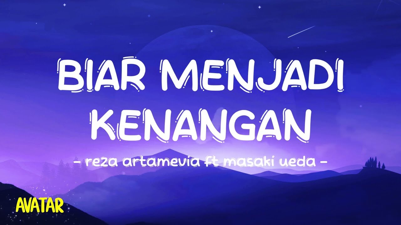Reza Artamevia feat Masaki Ueda - Biar Menjadi Kenangan - Lirik Avatar