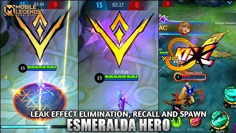 LEAK EFFECT ELIMINATION,RECALL AND SPAWN HERO SKIN ESMERALDA | Mobile Legends: Bang Bang