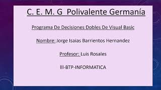 Programa de Decisiones Dobles De Visual Basic