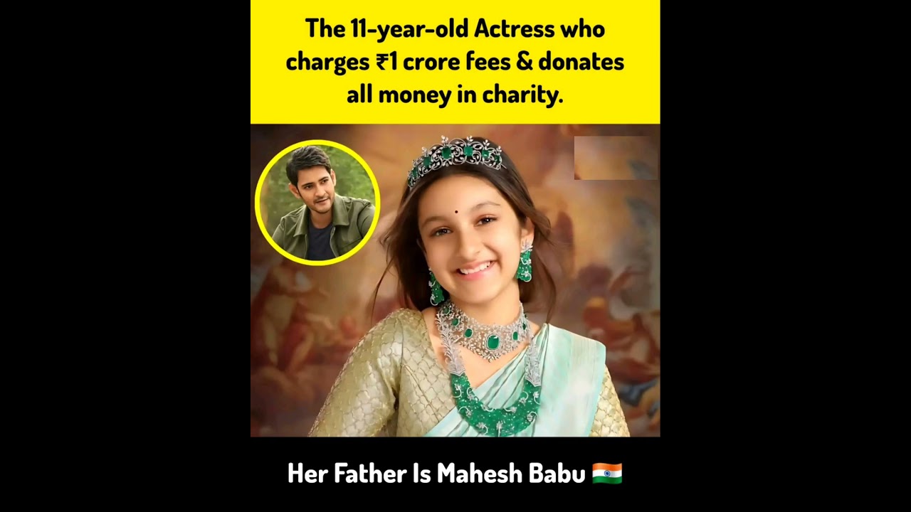 Meet Sitara Ghattamaneni, 11 years old child actress who charges 1 crore fees & donates
