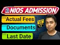 NIOS ADMISSION | Fees | Last Date | Documents