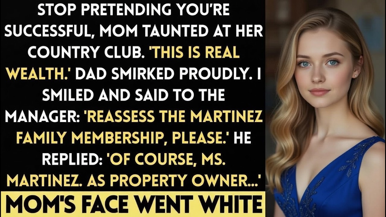 Mom Said “Stop Pretending You’re Successful” — Her Country Club Has My Name On The Deed