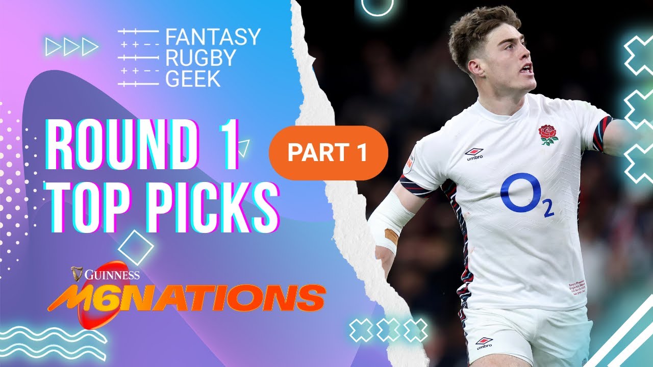 Лучшие игроки для первого раунда Fantasy Six Nations 2026 — Часть 1