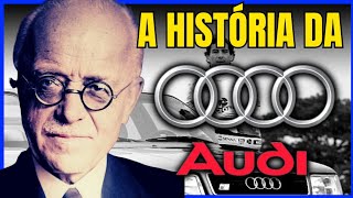 A HISTÓRIA DE SUCESSO DA AUDI E SEU CRIADOR AUGUST HORCH - A história da Audi