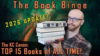 2026 Update My 15 FAVORITE BOOKS of ALL TIME The KC Canon The Book Binge Ep 327