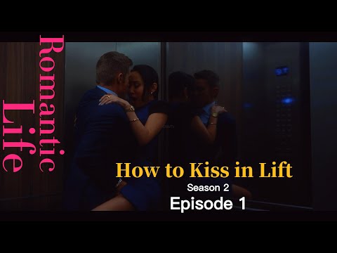 Romantic Life | How to kiss in Lift | S2E1 | 4K 60FPS