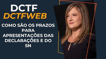 Como são os prazos para Apresentações das Declarações e do SN.@Adriana Ferreirawa Tributarista