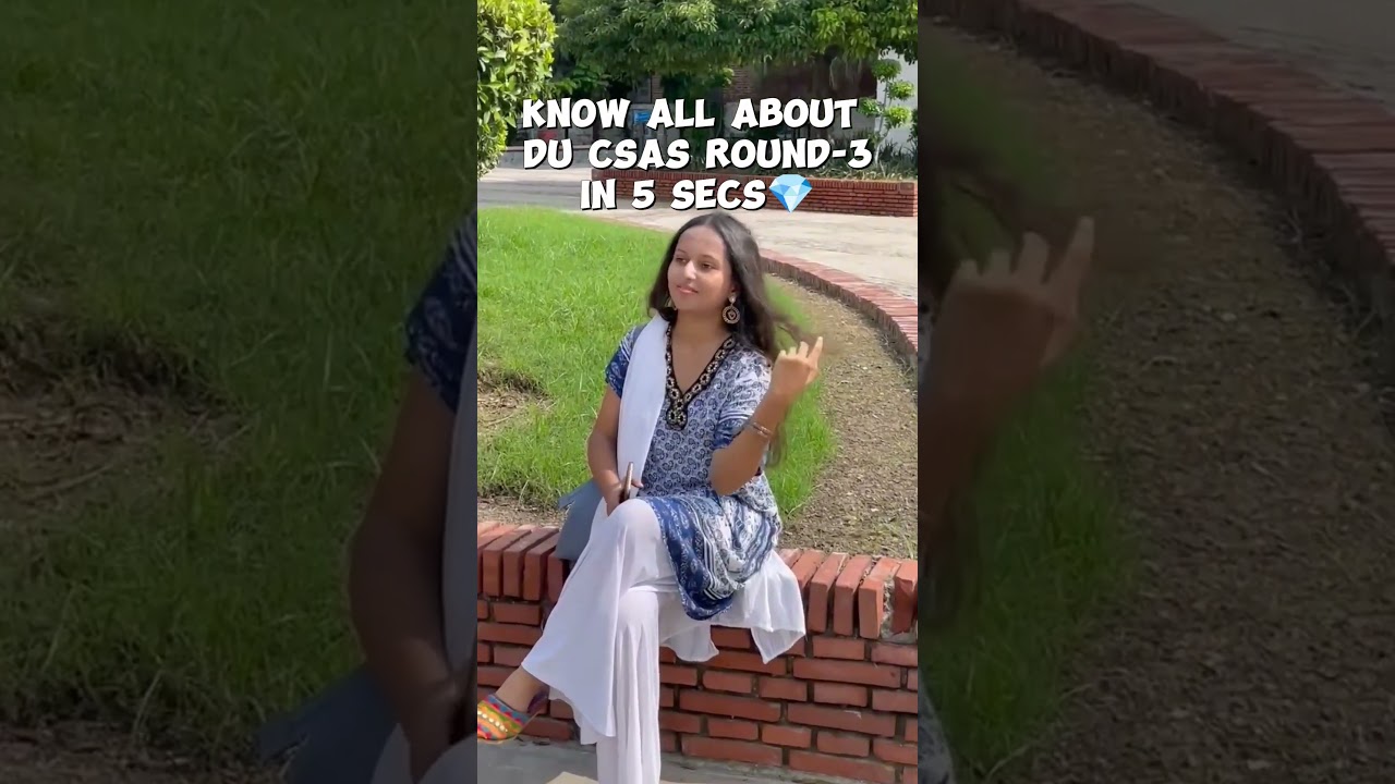 Complete Details about DU CSAS ROUND-3 in 5 secs💎| By DU STUDENT