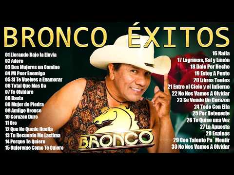 GRUPO BRONCO ÉXITOS INOLVIDABLES ~ BRONCO SUS MEJORES CANCIONES ~ GRUPO BRONCO VIEJITAS ROMANTICAS