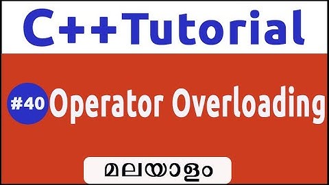 Operator Overloading In C++ -Malayalam#40
