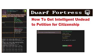 How To Get Intelligent Undead To Peion For Citizenship In Dwarf Fortress Masterwork Tutorial