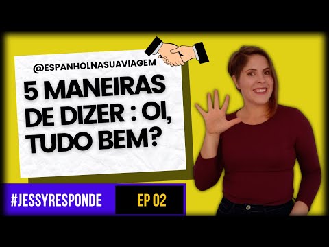 Como Dizer "Oi, Tudo Bem?" Em Espanhol?