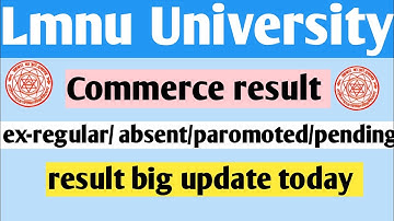 LNMU Part 2 Commerce Ex-Regular/absent parmoted result big update today 2022