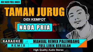 TAMAN JURUG - DIDI KEMPOT KARAOKE REMIX PALEMBANG