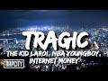 The Kid LAROI - TRAGIC (Lyrics) ft. Youngboy Never Broke Again, Internet Money