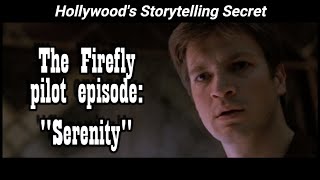 Firefly E1: "Serenity" (2002) - Hollywood's Storytelling Secret #71