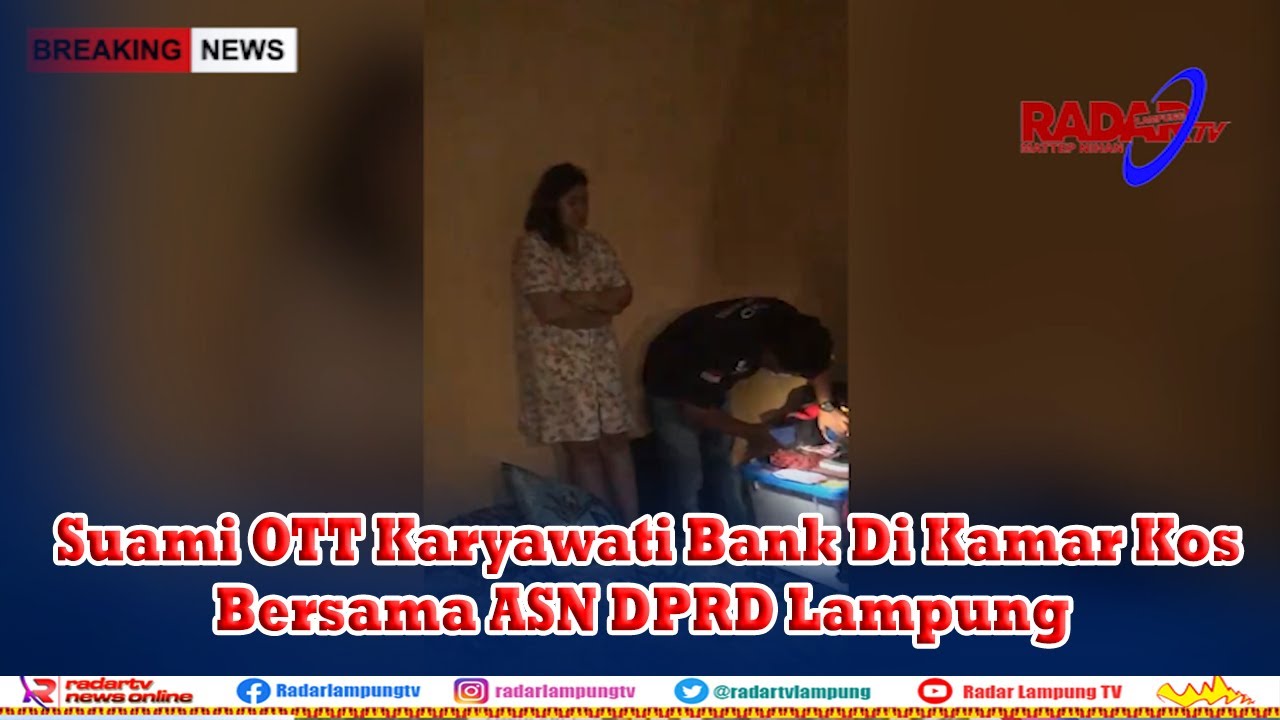 Suami OTT Karyawati Bank Di Kamar Kos Bersama ASN DPRD Lampung