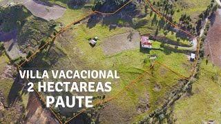 Casa en venta en Paute con 2 Hectareas de Terreno