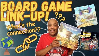 Board Game Link-up Episode #2 | What Do These 3 Board Games Have In Common?