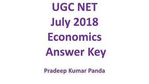 NTA UGC JRF NET July 2018 Economics Answer Key I Economics I Solution I Paper 2 IPradeep Kumar Panda