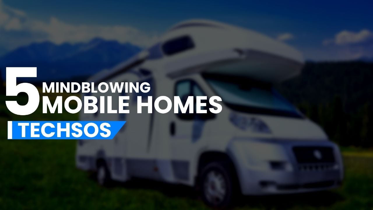 5 Mind-Blowing Mobile Homes You Won't Believe Exist - YouTube