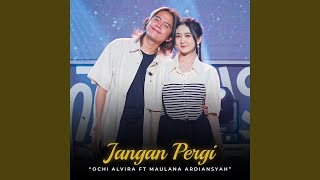 Jangan Pergi (feat. Maulana Ardiansyah) [Live Version]