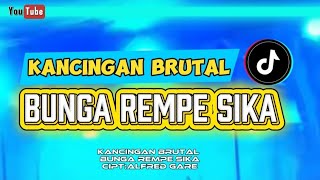 Download lagu 🔥KANCINGAN BRUTAL--BUNGA REMPE SIKA_BAS BEMO DROP PECAH||DJ ENTUS KORENA
