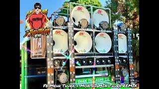 Download Lagu DJ MIN THURA REMIX \u0026 TTA Music Sound 💚မြူးးကြမ်းး💃🔊💯 MP3