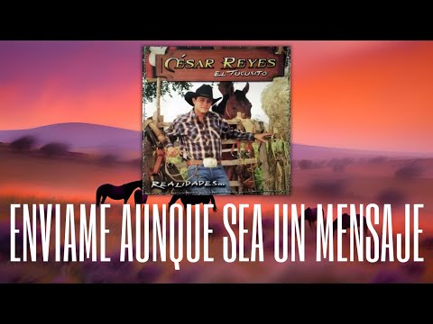 Cesar Reyes "El Tucusito" - Enviame Aunque Sea Un Mensaje (Video Audio Oficial)