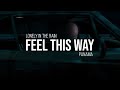 Lonely in the Rain & Panama - Feel This Way (Music Video)