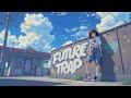 Future Trap Mix Vol 1 1 HOUR FUTURE TRAP PLAYLIST mp3