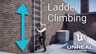 Unreal Engine | Custom Locomotion System (No ALS) - Ladder Climbing