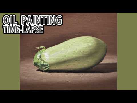 [油絵タイムラプス] 1時間20分で描くリアルな緑色のナスのメイキング | Oil Painting Time Lapse