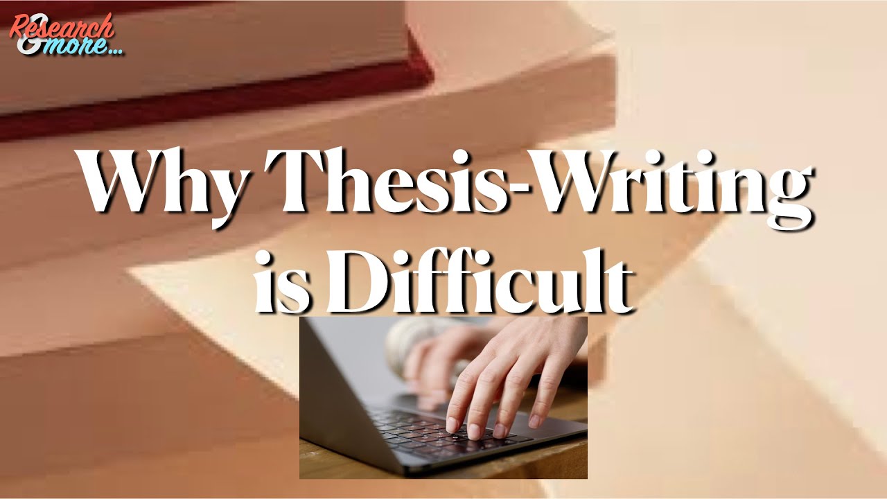 is writing a thesis difficult