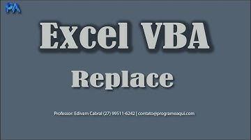 Como localizar e substituir um texto no Vba Excel com o método REPLACE