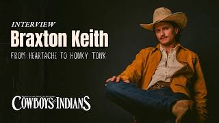 Braxton Keith: Heartache to Honky Tonk Interview at CMA Fest 2026